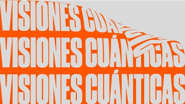 “Visiones cuánticas” (Ikuspegi kuantikoak)